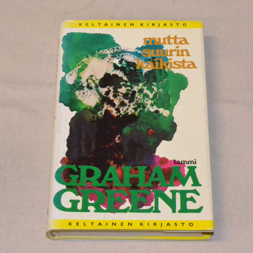Graham Greene Mutta suurin kaikista
